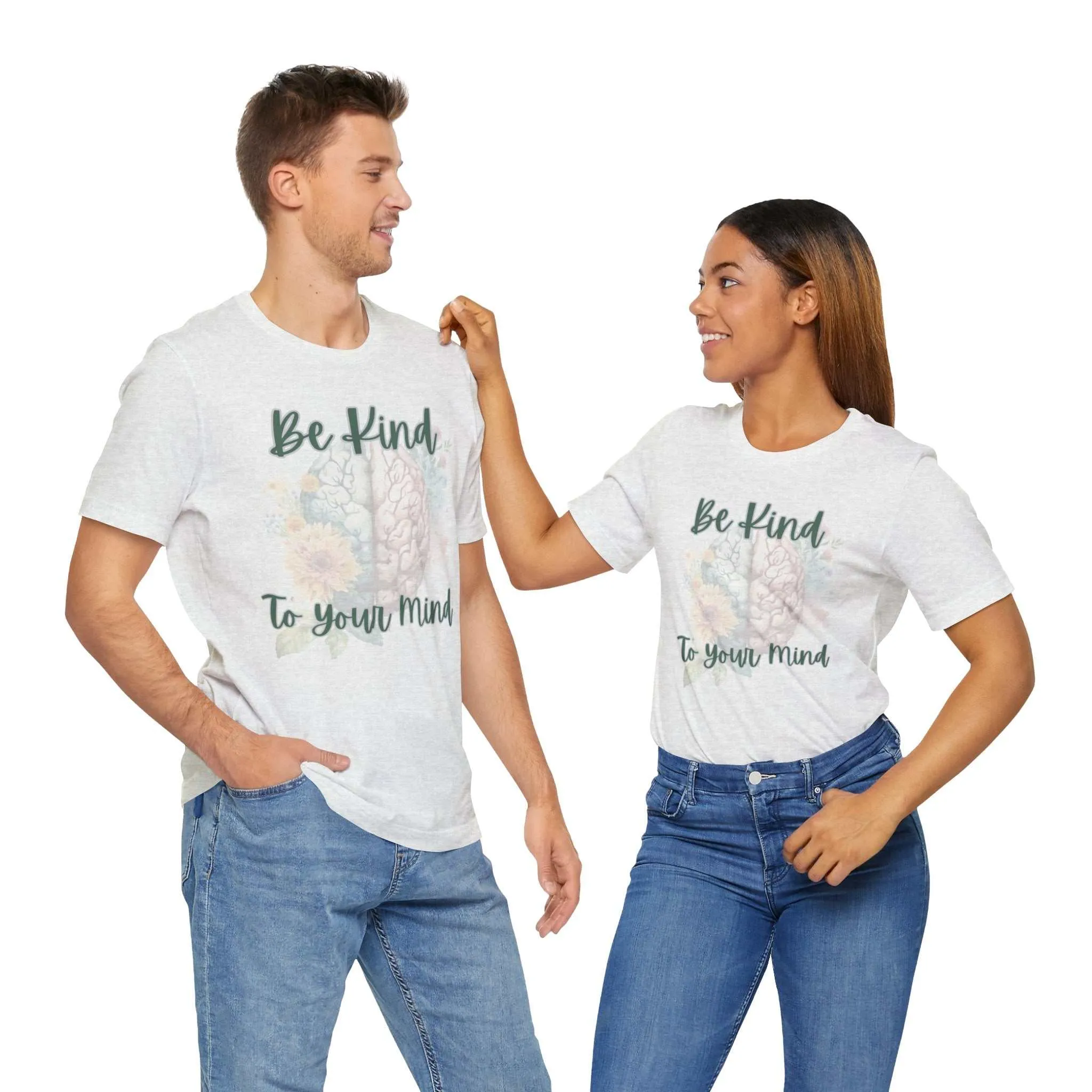 Be Kind To Your Mind Mental Health Matters Positive Affirmation T-Shirt