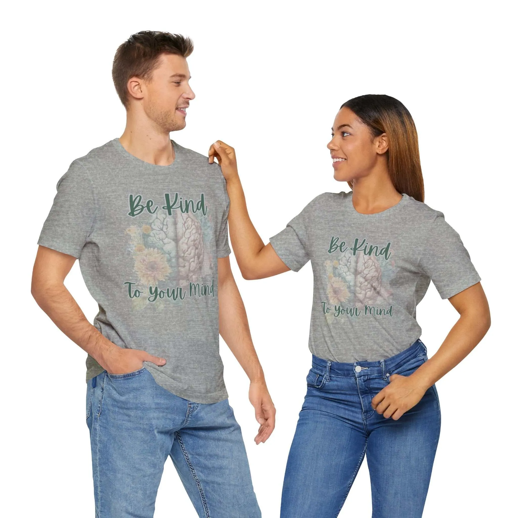 Be Kind To Your Mind Mental Health Matters Positive Affirmation T-Shirt