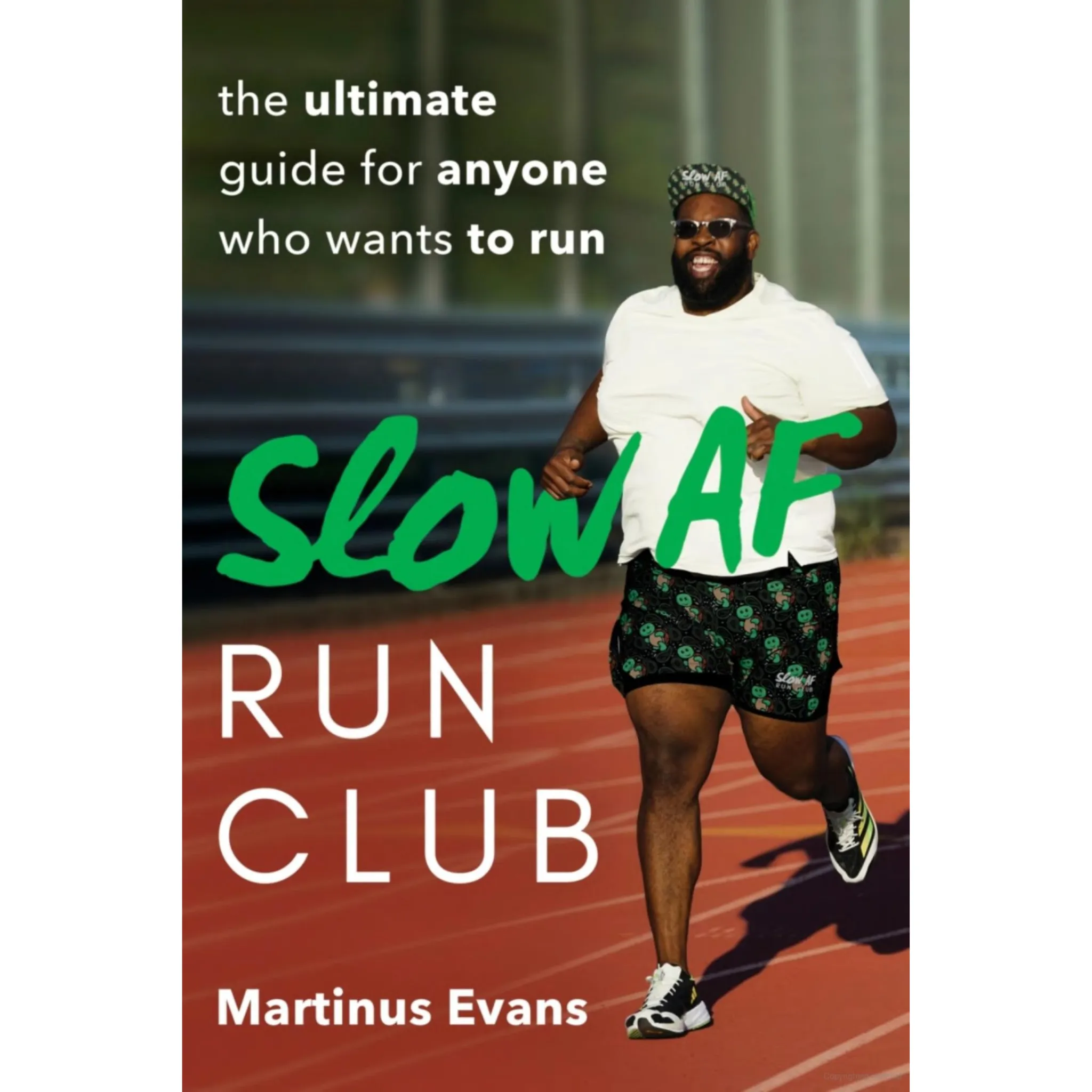 Slow AF Run Club: The Ultimate Guide for Anyone Who Wants to Run